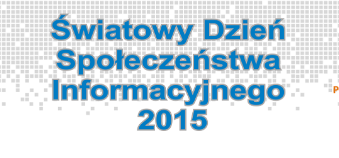 Wielki festiwal informatyczny – Światowe Dni Społeczeństwa Informacyjnego 2015
