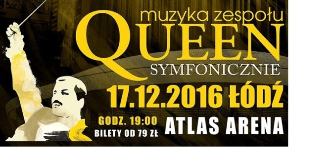 Queen Symfonicznie w Atlas Arenie!