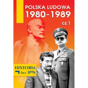 Okładka książki "Polska Ludowa 1980-1989 cz. I"