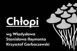 „Chłopi” Reymonta według Garbaczewskiego