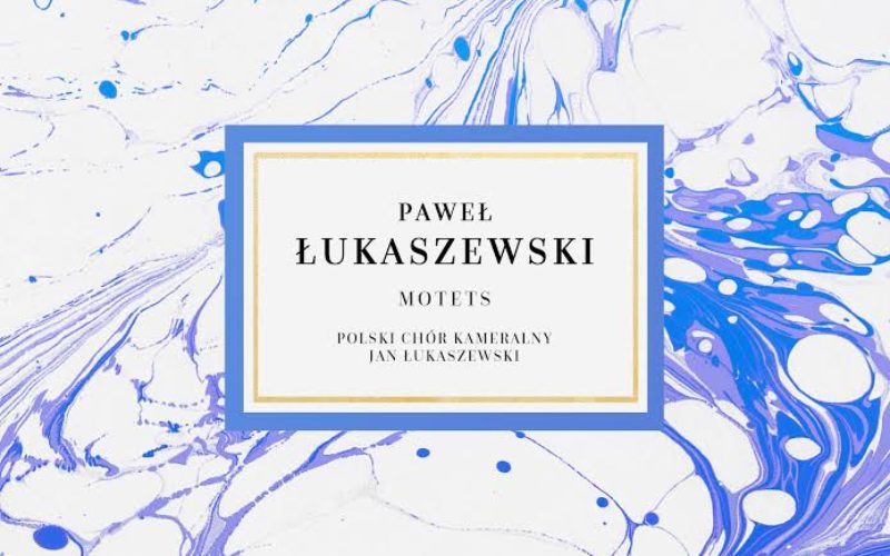 Paweł Łukaszewski, MOTETS