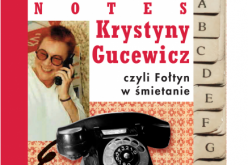 Notes Krystyny Gucewicz, czyli Fołtyn w śmietanie