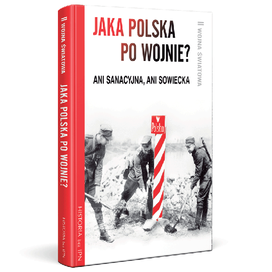 Okładka książki "Jaka Polska po wojnie?"