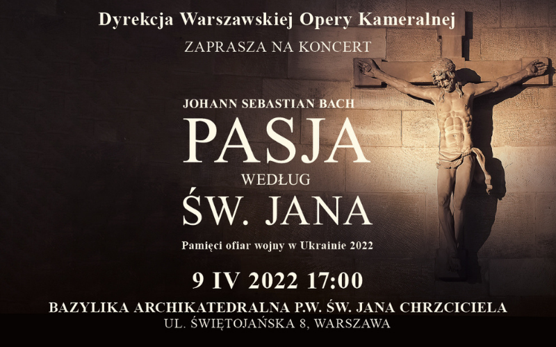 „Pasja” Jana Sebastiana Bacha pamięci ofiar wojny w Ukrainie 2022
