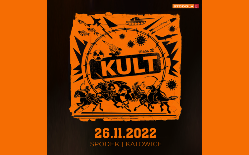 KULT w katowickim Spodku w ramach Trasy Pomarańczowej 2022!