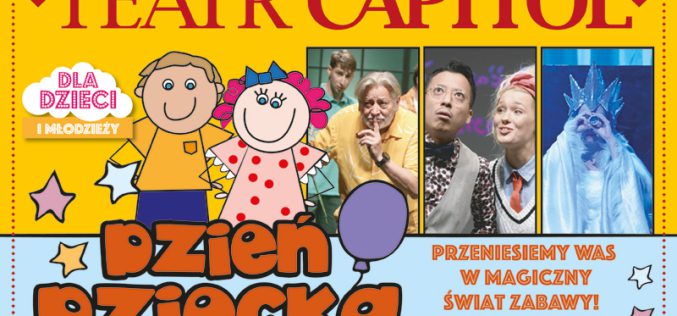 Dzień Dziecka w Teatrze Capitol
