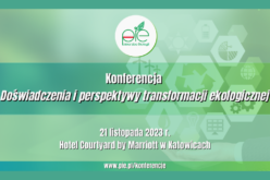 Konferencja „Doświadczenia i perspektywy transformacji ekologicznej”