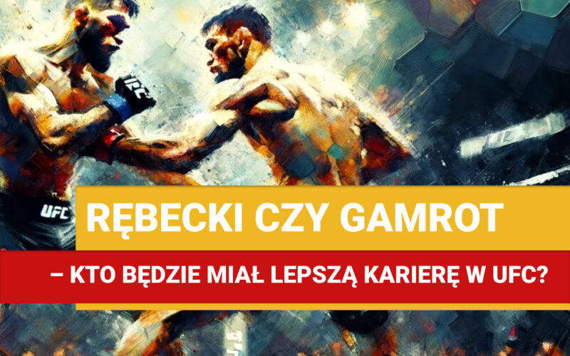 Mateusz Rębecki czy Mateusz Gamrot – kto będzie miał lepszą karierę w UFC?