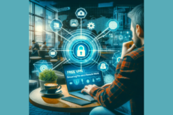 Darmowy VPN i praca zdalna: zapewnienie bezpieczeństwa pracownikom zdalnym