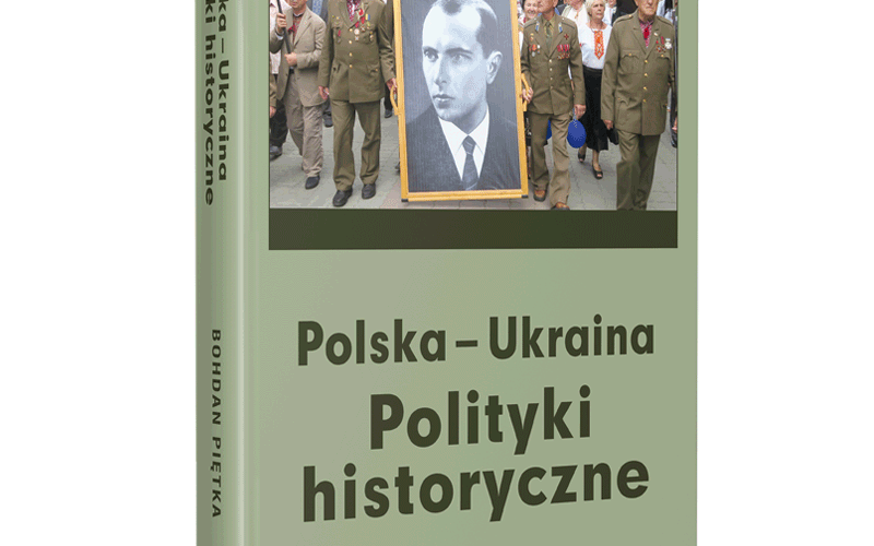Polska – Ukraina. Polityki historyczne