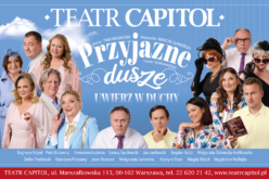 „Przyjazne dusze” – uwierz w duchy w Teatrze Capitol!