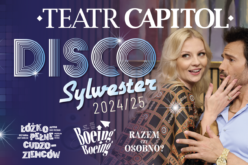 Warszawski Teatr Capitol zaprasza na niezapomniany DISCO Sylwester