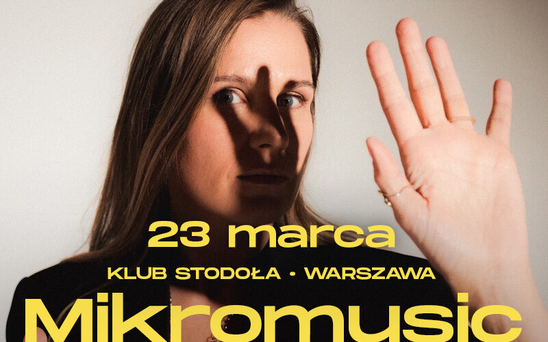 Mikromusic 23 marca w Klubie Stodoła, w ramach trasy “Nie umiem tańczyć tour”!