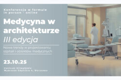 III edycja Konferencji „Medycyna w Architekturze”